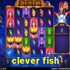 clever fish